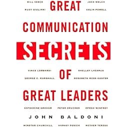 Great Communication Secrets of Great Leaders