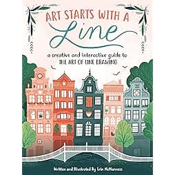 Art Starts with a Line: A creative and interactive guide to the art of line drawing